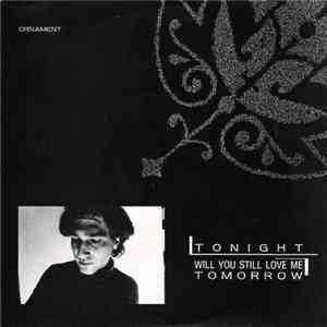 Ornament  - Tonight / Will You Still Love Me Tomorrow download mp3 flac