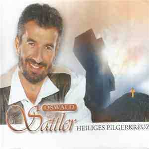Oswald Sattler - Heiliges Pilgerkreuz download mp3 flac