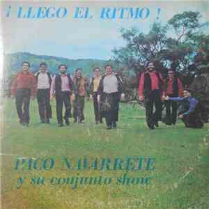 Paco Navarrete Y Su Conjunto Show - Llego El Ritmo download free