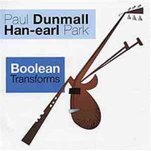 Paul Dunmall, Han-earl Park - Boolean Transforms download mp3 flac