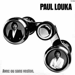 Paul Louka - Avec Ou Sans Veston download free