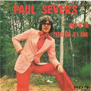 Paul Severs - Près De Toi / Parce Que Je T'aime download free