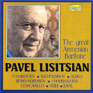 Pavel Lisitsian - Pavel Lisitsian, The Great Armenian Baritone download free
