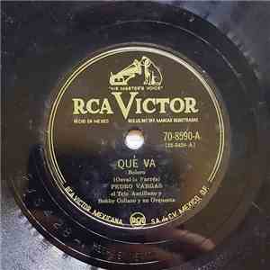 Pedro Vargas, El Trio Antillano Y Bobby Collazo y su Orquesta - Què Va / Esto Es Felicidad download free