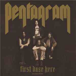Pentagram - First Daze Here: The Vintage Collection download mp3 flac