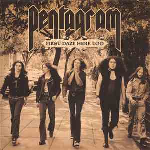 Pentagram - First Daze Here Too - The Vintage Collection download mp3 flac