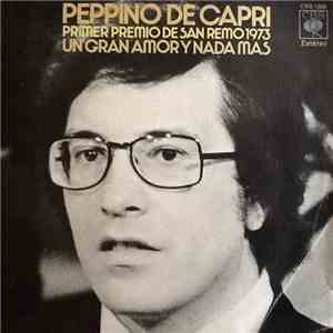 Peppino Di Capri - Un Gran Amor Y Nada Más / Por Favor No Me Riñas download free