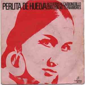 Perlita De Huelva - Recordando Al Carbonerillo / Corazón No Te Enamores download free