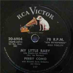 Perry Como With Mitchell Ayres' Orchestra And Chorus - My Little Baby / The Girl With The Golden Braids download mp3 flac