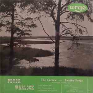 Peter Warlock - Alexander Young, Lionel Solomon, Peter Graeme, Gordon Watson , The Sebastian String Quartet - The Curlew - Twelve Songs download mp3 flac