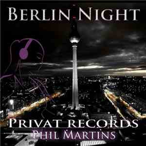 Phil Martins - Berlin Night