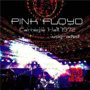 Pink Floyd - Carnegie Hall 1972 (Upgraded) download mp3 flac