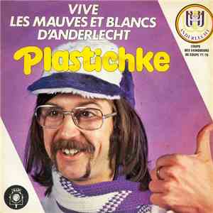 Plastichke - Vive Les Mauves Et Blancs D'Anderlecht download mp3 flac