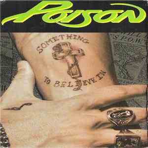 Poison  - Something To Believe In / Ball And Chain download mp3 flac