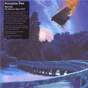 Porcupine Tree - Stars Die: The Delerium Years 1991 - 1997 download mp3 flac