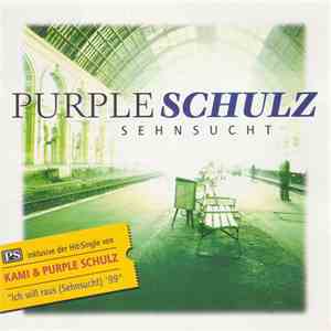 Purple Schulz - Sehnsucht - Die Balladen 1984 - 1999 download free