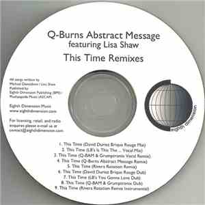 Q-Burns Abstract Message Featuring Lisa Shaw - This Time (Remixes) download mp3 flac