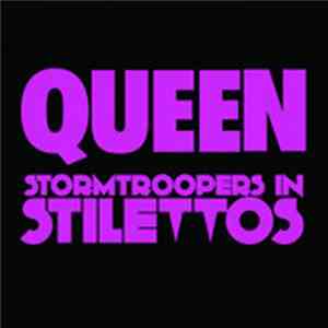 Queen - Stormtroopers In Stilettos download mp3 flac