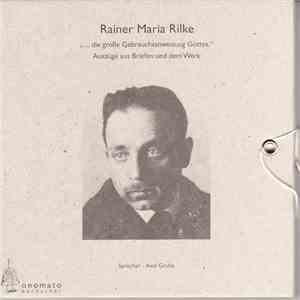 Rainer Maria Rilke , Sprecher - Axel Grube - "... Die Große Gebrauchsanweisung Gottes." Auszüge Aus Briefen Und Dem Werk download free
