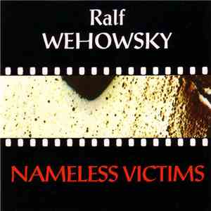 Ralf Wehowsky - Nameless Victims download mp3 flac