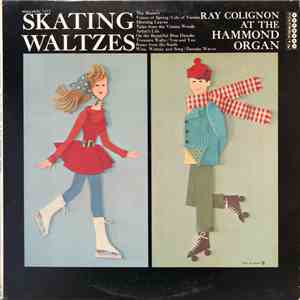 Ray Colignon - Skating Waltzes Ray Colignon At The Hammond Organ download mp3 flac