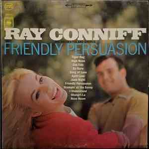 Ray Conniff And His Orchestra & Chorus - Friendly Persuasion download mp3 flac