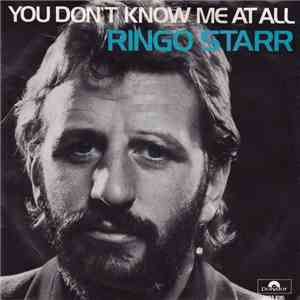 Ringo Starr - You Don't Know Me At All download mp3 flac