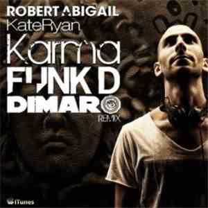 Robert Abigail & Kate Ryan - Karma (Funk D & Dimaro Remix) download mp3 flac