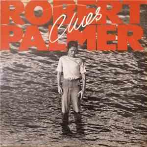 Robert Palmer - Clues download mp3 flac