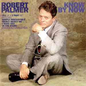 Robert Palmer - Know By Now download mp3 flac