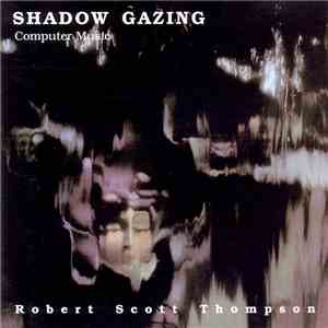 Robert Scott Thompson - Shadow Gazing download free