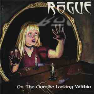 Rogue  - On The Outside Looking Within download mp3 flac