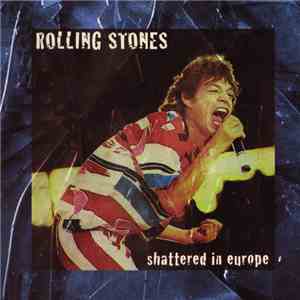Rolling Stones - Shattered In Europe download mp3 flac