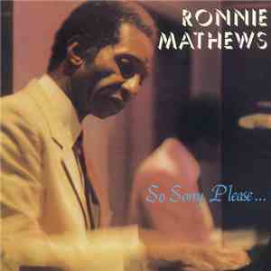 Ronnie Mathews - So Sorry Please... download mp3 flac