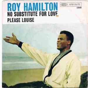 Roy Hamilton  - Please Louise / No Substitute For Love download mp3 flac