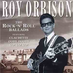 Roy Orbison - The Rock 'N' Roll Ballads download free