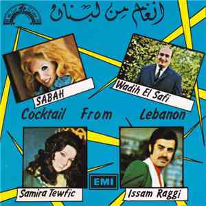 Sabah, Wadih El Safi, Samira Tewfic, Issam Raggi - أنغام من لبنان = Cocktail From Lebanon download free