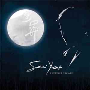 Sami Yusuf - Wherever You Are download free
