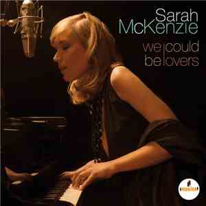 Sarah McKenzie  - We Could Be Lovers download mp3 flac