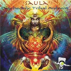 Saula - Psychedelic Tribal Ambient download mp3 flac