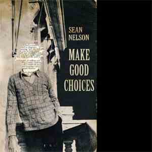Sean Nelson - Make Good Choices download free
