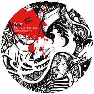 Seba - Too Much Too Soon / Say You Love Me download free