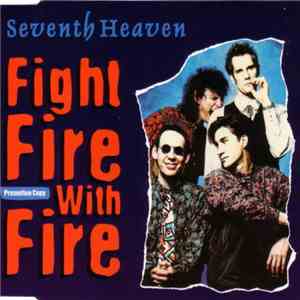 Seventh Heaven  - Fight Fire With Fire download mp3 flac