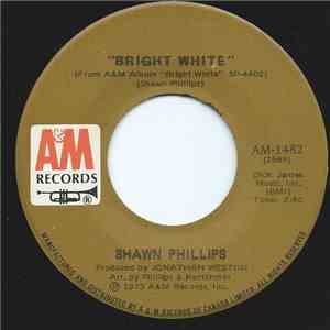 Shawn Phillips  - Bright White download free