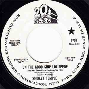 Shirley Temple - On The Good Ship Lollippop / Animal Crackers In My Soup download free