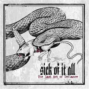 Sick Of It All - Last Act Of Defiance download mp3 flac