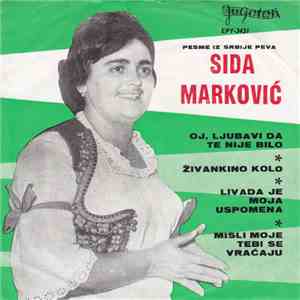 Sida Marković - Oj, Ljubavi Da Te Nije Bilo download mp3 flac