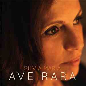 Silvia Maria - Ave Rara download free