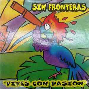 Sin Fronteras - Vives Con Pasion download free