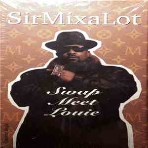 Sir Mix-A-Lot - Swap Meet Louie download free